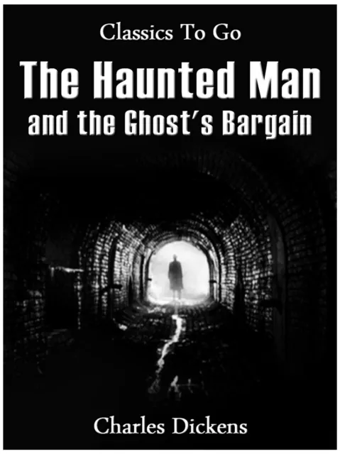 Haunted Man and the Ghost's Bargain