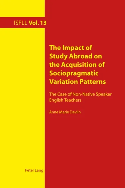 Impact of Study Abroad on the Acquisition of Sociopragmatic Variation Patterns