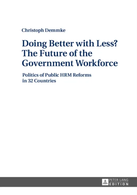 Doing Better with Less? The Future of the Government Workforce