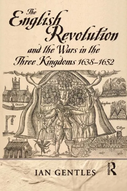 English Revolution and the Wars in the Three Kingdoms, 1638-1652