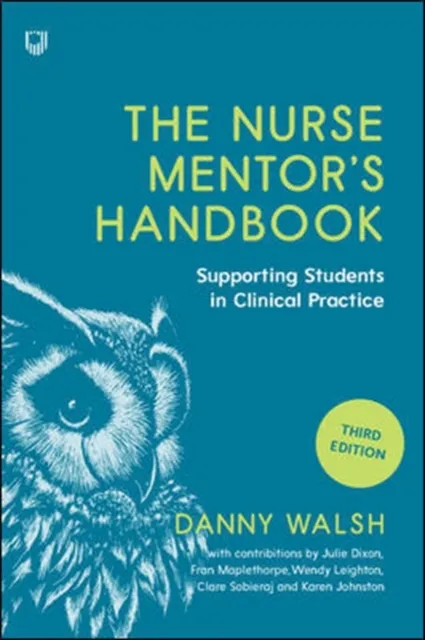 Nurse Mentor's Handbook: Supporting Students in Clinical Practice 3e