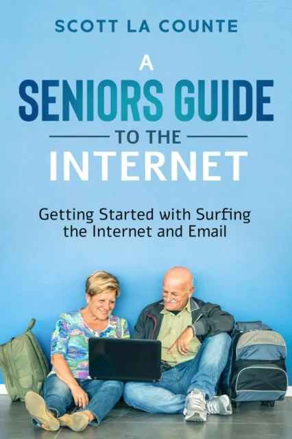 Senior's Guide to Surfing the Internet: Getting Started With Surfing the Internet and Email