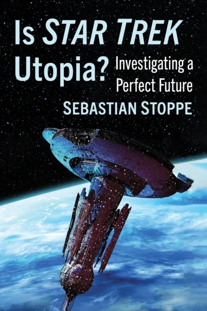 Is Star Trek Utopia?