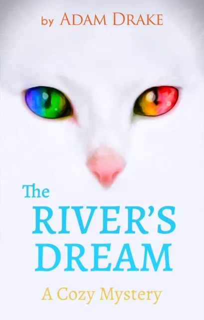River's Dream: A Cozy Mystery
