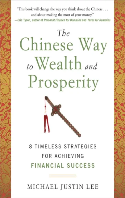 Chinese Way to Wealth and Prosperity: 8 Timeless Strategies for Achieving Financial Success