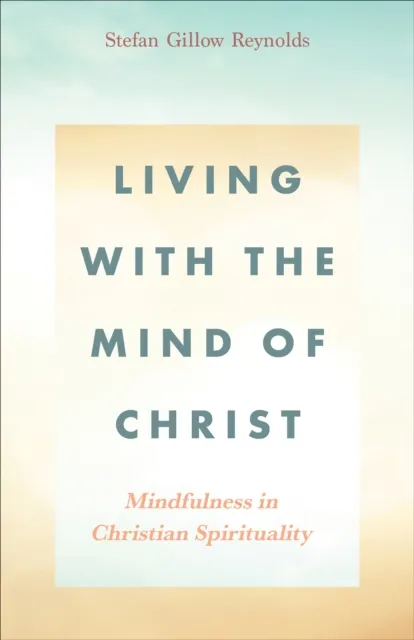 Living With the Mind of Christ
