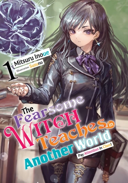 Fearsome Witch Teaches in Another World: Volume 1