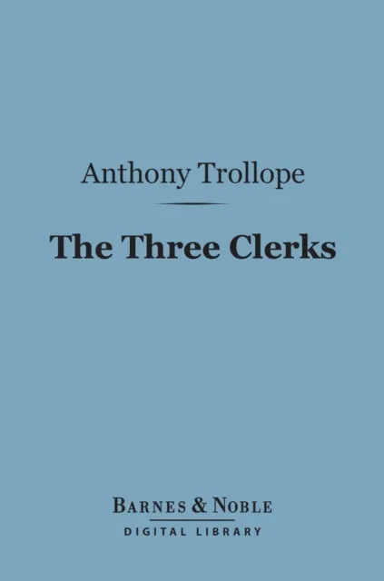 Three Clerks (Barnes & Noble Digital Library)