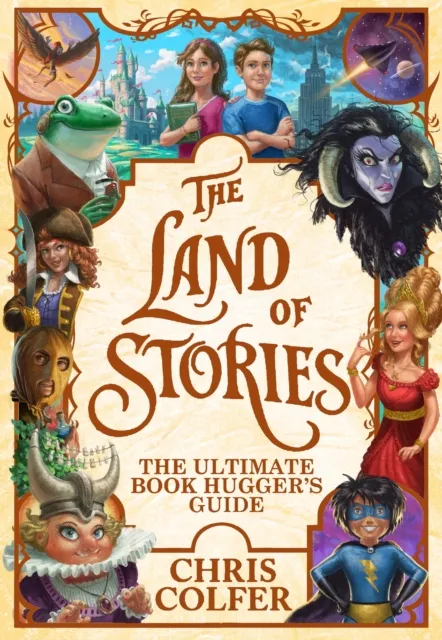 The Land of Stories: The Ultimate Book Hugger's Guide