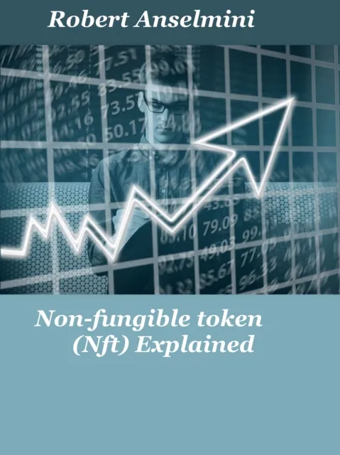 Non-fungible token (Nft) Explained