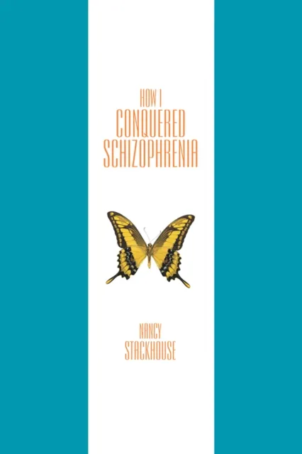 How I Conquered Schizophrenia