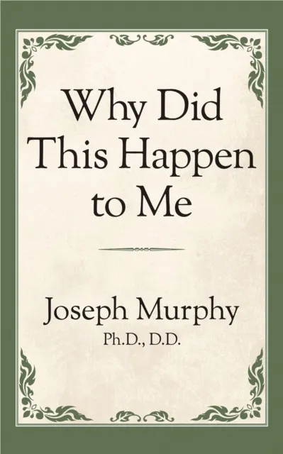 Why Did This Happen to Me?