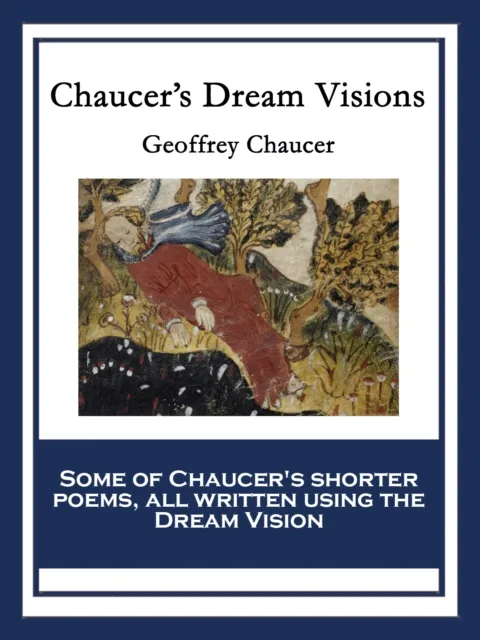 Chaucer's Dream Visions