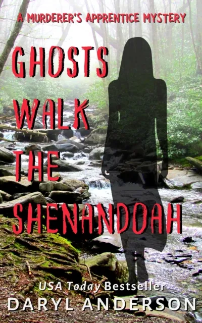 Ghosts Walk the Shenandoah