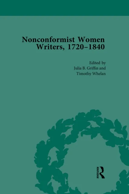 Nonconformist Women Writers, 1720-1840, Part I Vol 1