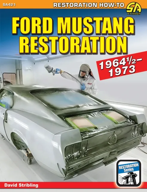 Ford Mustang Restoration: 1964 1/2-1973