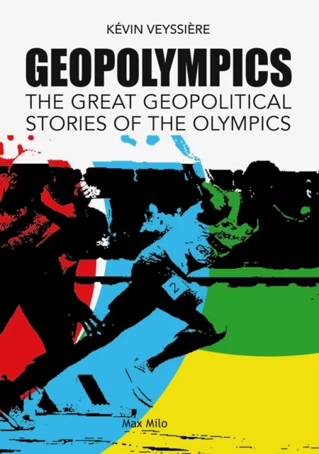 Geopolympics. The great geopolitical stories of the Olympics