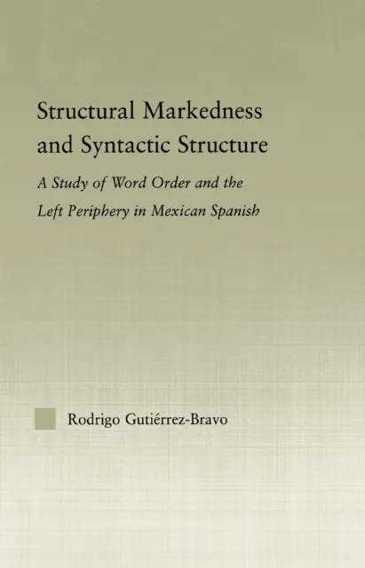 Structural Markedness and Syntactic Structure