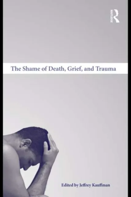 Shame of Death, Grief, and Trauma