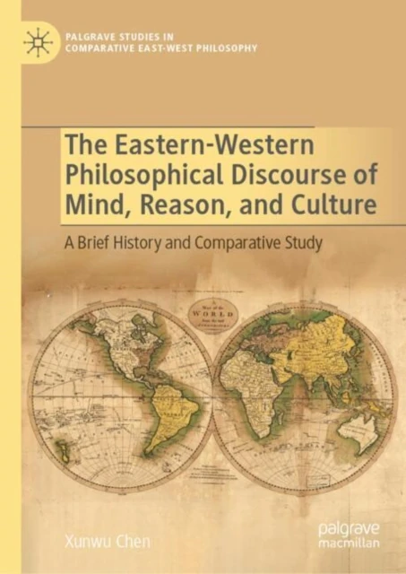 Eastern-Western Philosophical Discourse of Mind, Reason, and Culture