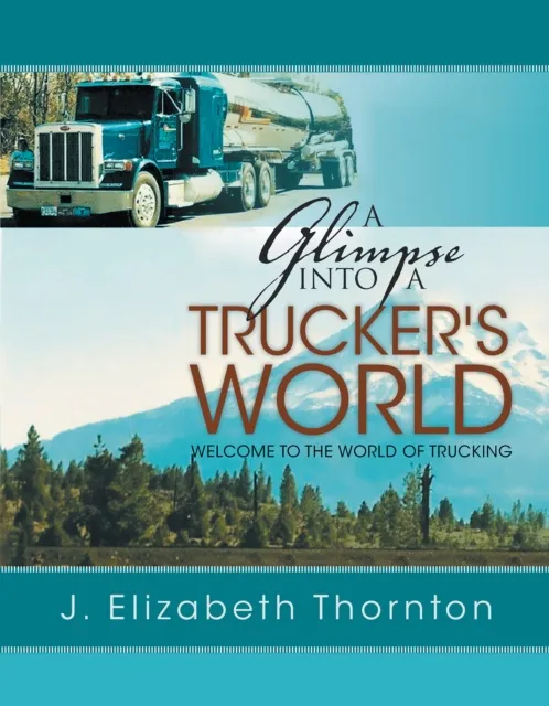 Glimpse into a Trucker's World