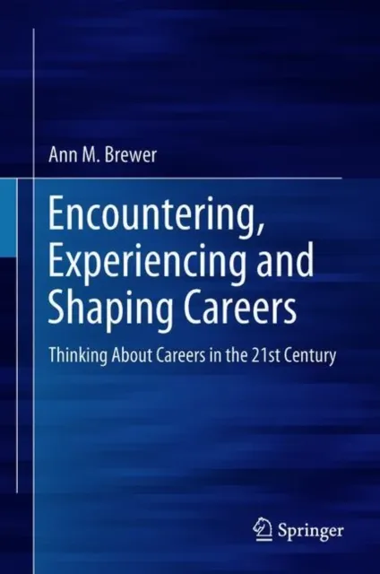 Encountering, Experiencing and Shaping Careers