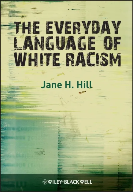Everyday Language of White Racism