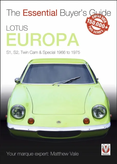 Lotus Europa: S1, S2, Twin Cam & Special 1966 to 1975