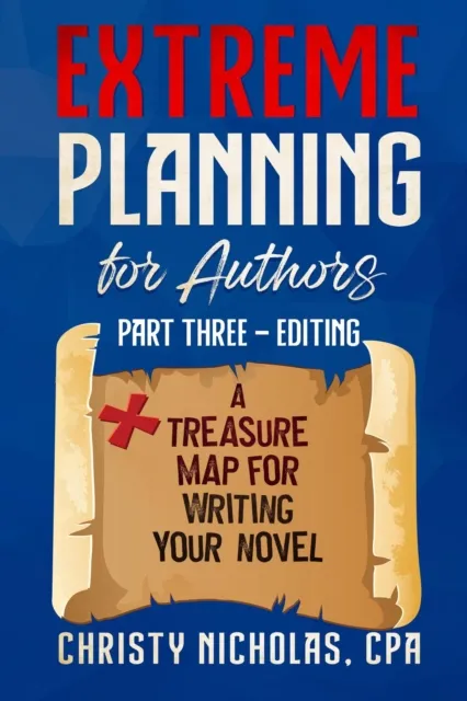 Extreme Planning for Authors: Part Three - Editing