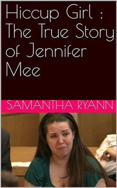 Hiccup Girl : The True Story of Jennifer Mee