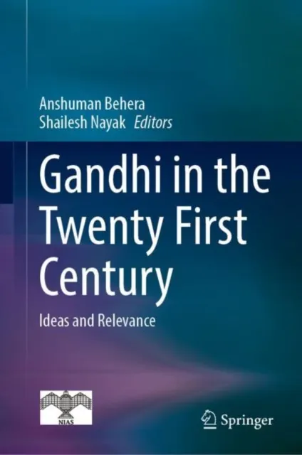 Gandhi in the Twenty First Century