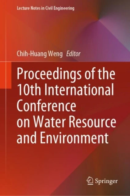 Proceedings of the 10th International Conference on Water Resource and Environment