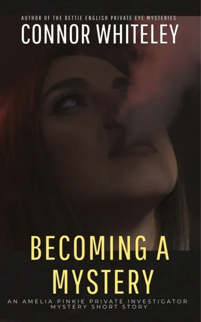 Becoming A Mystery: An Amelia Pinkie Private Investigator Mystery Short Story