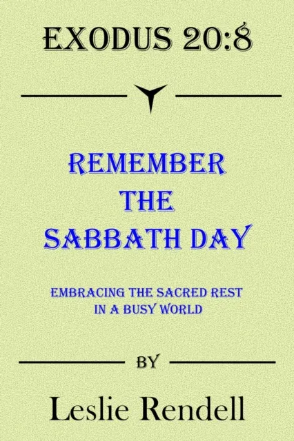 Remember The Sabbath Day