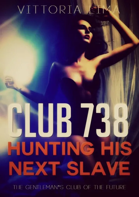 Club 738 - Hunting His Next Slave
