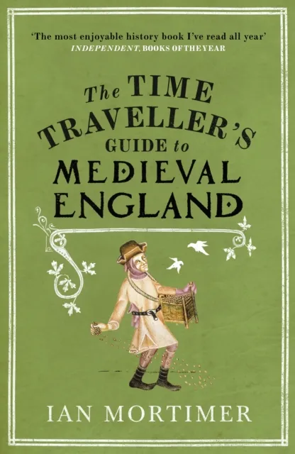 Time Traveller's Guide to Medieval England