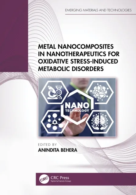 Metal Nanocomposites in Nanotherapeutics for Oxidative Stress-Induced Metabolic Disorders