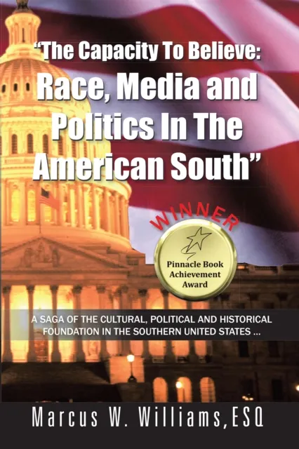 The Capacity to Believe: Race, Media and Politics in the American South