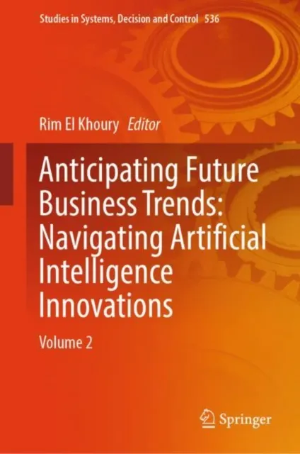 Anticipating Future Business Trends: Navigating Artificial Intelligence Innovations
