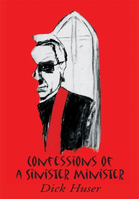 Confessions of a Sinister Minister