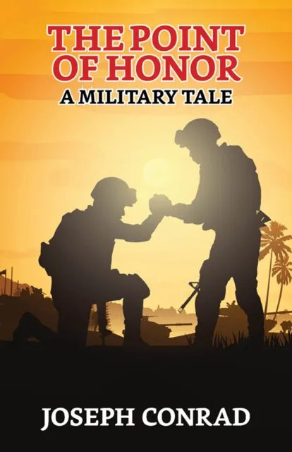 Point Of Honor: A Military Tale