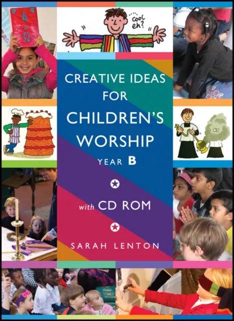 Creative Ideas for Children's Worship - Year B