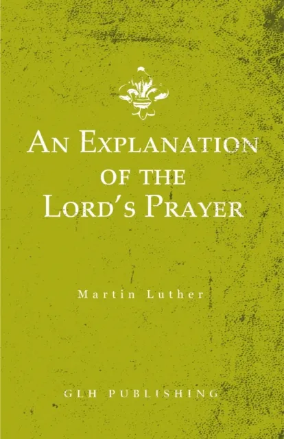 Explanation of the Lord's Prayer