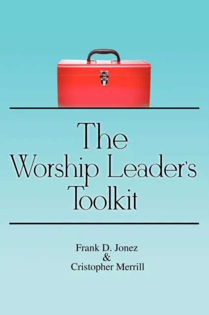 Worship Leader's Toolkit