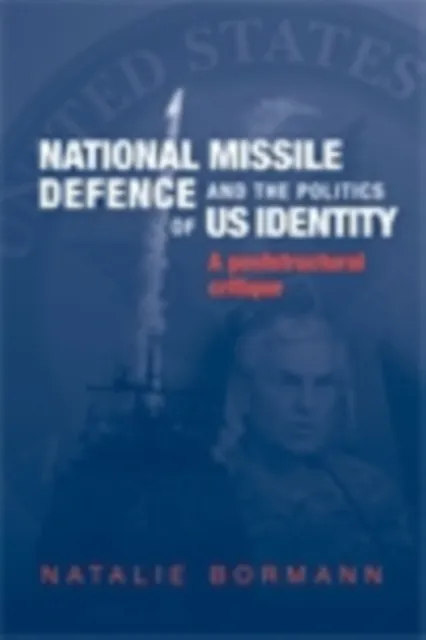 National Missile Defence and the politics of US identity
