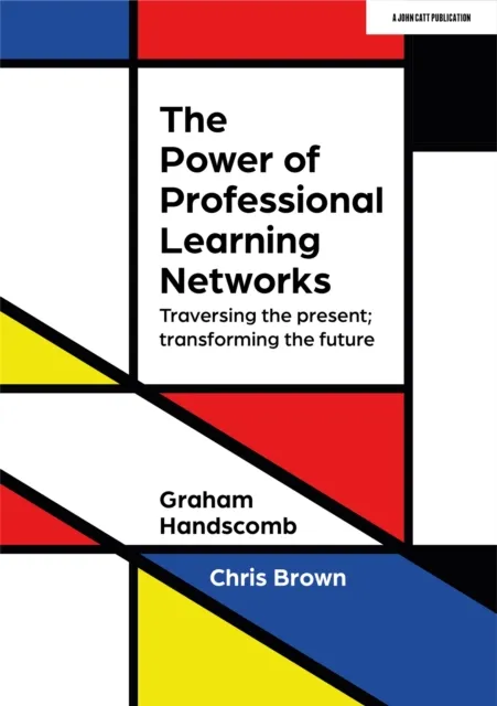 Power of Professional Learning Networks: Traversing the present; transforming the future