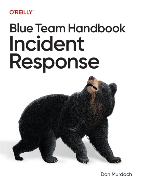 Blue Team Handbook: Incident Response