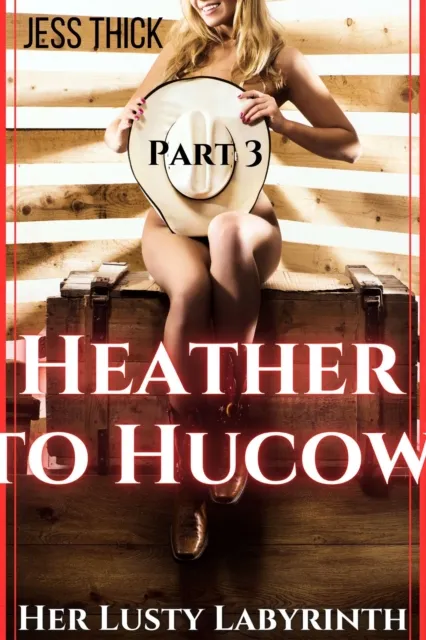 Heather to Hucow: Part 3