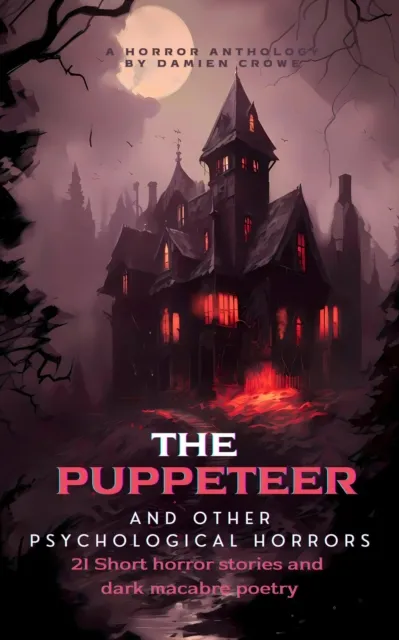 Puppeteer and other psychological horrors.