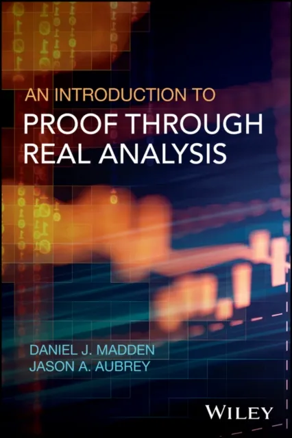 Introduction to Proof through Real Analysis